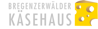 Das Bregenzerwälder Käsehaus Spezialitäten GmbH